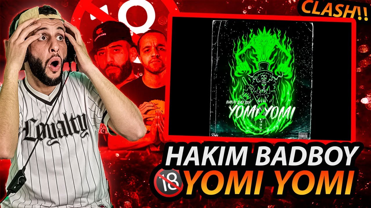HAKIM BAD BOY - YOMI YOMI 1+2 ( CLASH RAP DZ ) #reaction