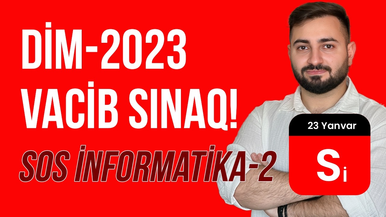 DİM SINAQ 2023 (İNFORMATİKA SOS 2)