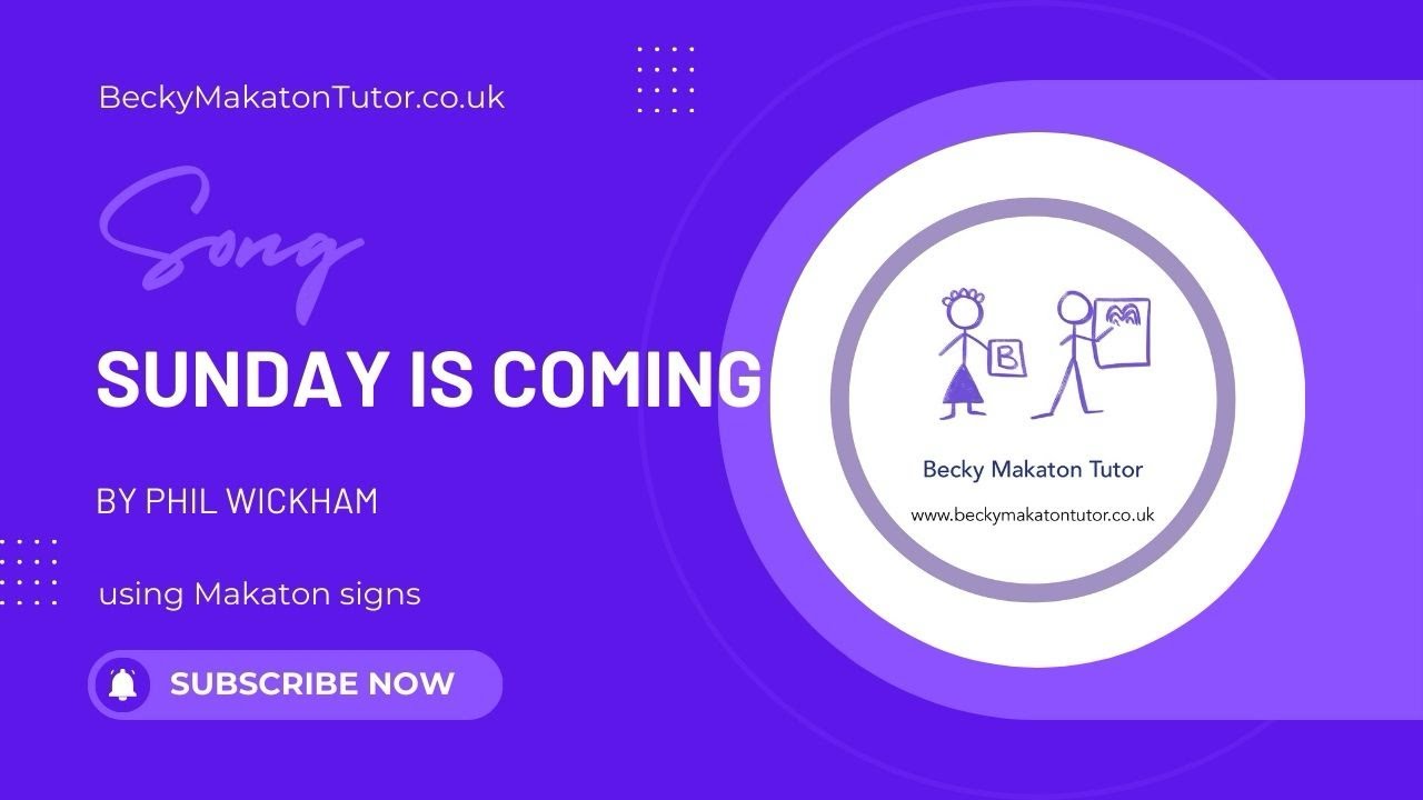 Sunday is coming - signed in Makaton