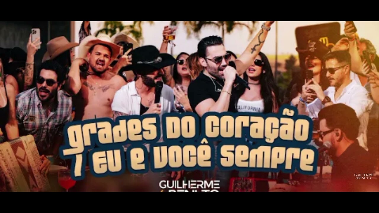 Guilherme e Benuto - Grades do Coração / Eu e Vocé Sempre /Deus Rolo no Barretão