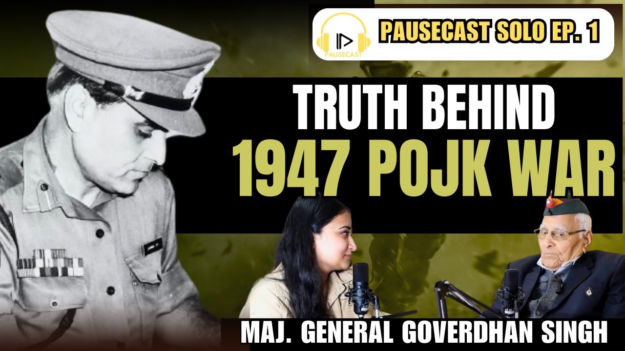 Untold Stories of 1947, Killings, History of J&K - Major Gen. Goverdhan Singh Jamwal |Solo Pausecast