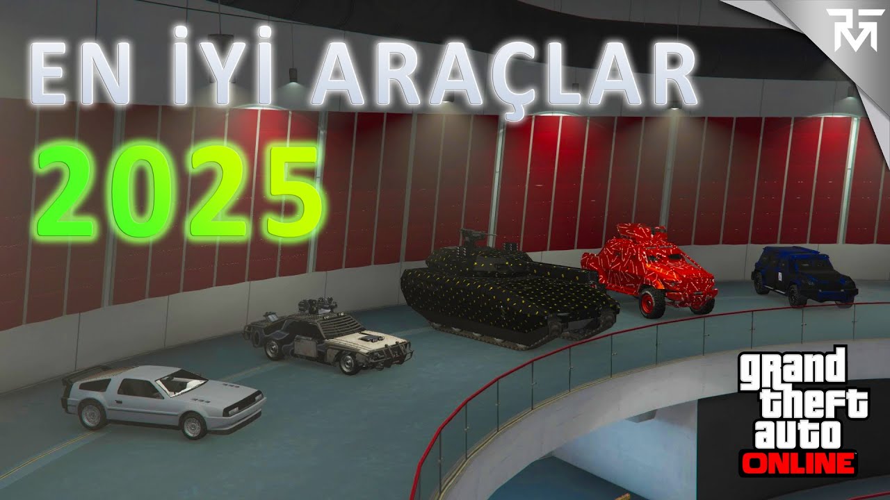 2025 YILINDA KESİNLİKLE SAHİP OLMANIZ GEREKEN ARAÇLAR! | GTA 5 Online - Türkçe