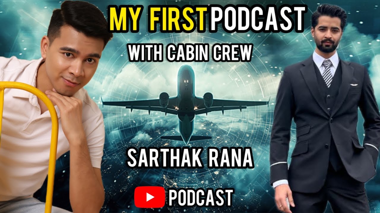 My first Podcast with Cabin Crew - Sarthak Rana | #cabincrew #aviation #cabincrewjobs #career |
