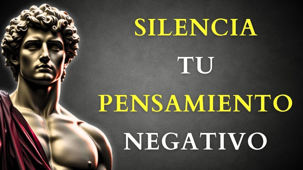 ELIMINA tu PENSAMIENTO NEGATIVO y LIBERA TU MENTE Marco Aurelio   12 LECCIONES DE ESTOICISMO