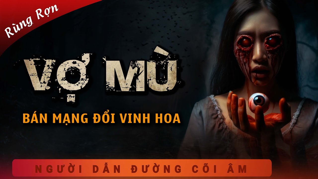 Truyện Ma - Vợ Mù - Gia Tài Đẫm Máu - Nghe MC Duy Thuận Kể Truyện Ma Kinh Hãi Sởn Gai Ốc