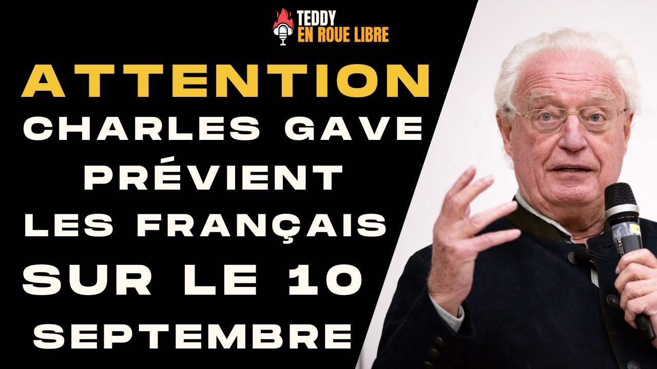 CHARLES GAVE une BOMBE et MET EN GARDE les FRANCAIS pour la révolte du 10 septembre