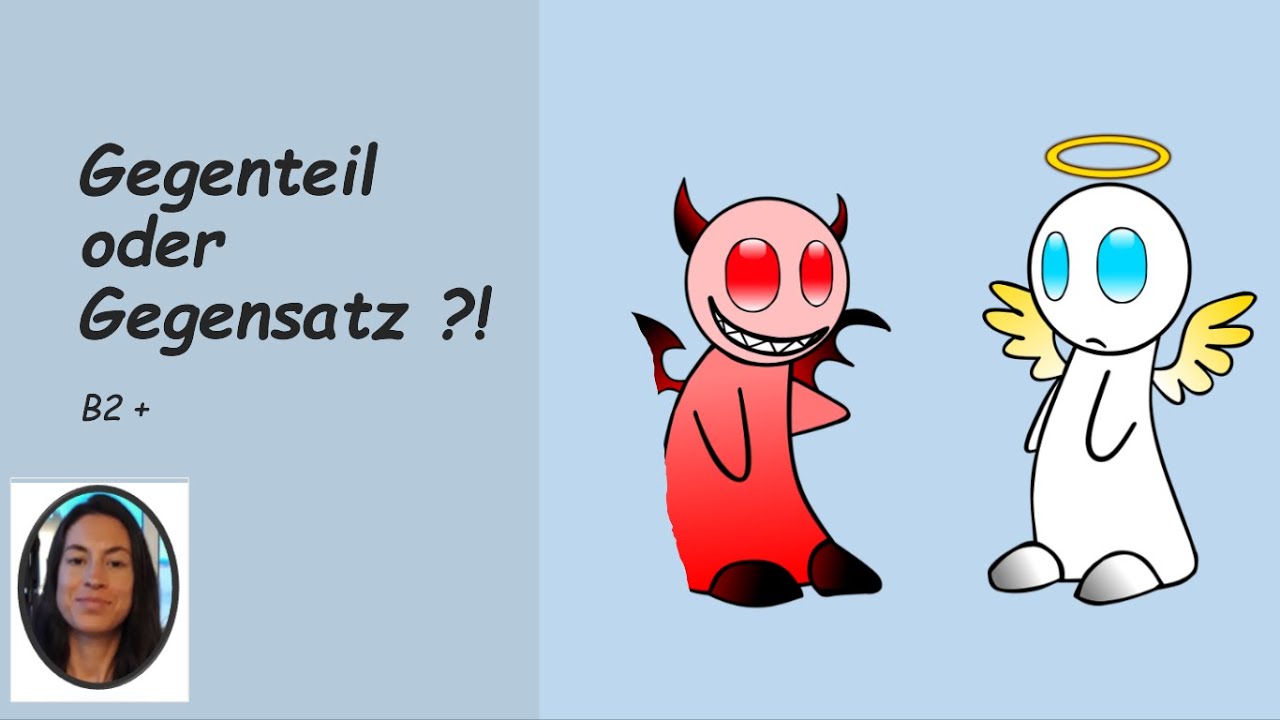 Machst du auch diesen Fehler? Gegenteil ./. Gegensatz  (B2 / C1 / C2)