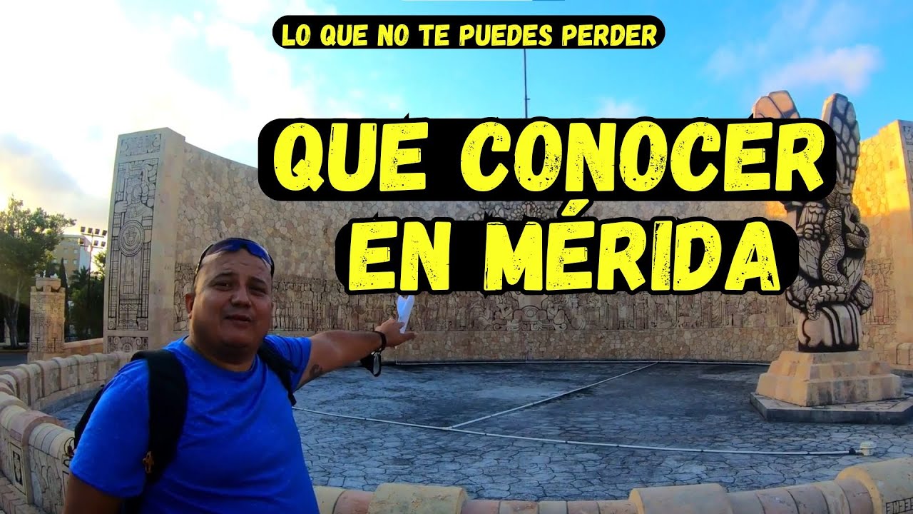 Qué CONOCER en Mérida que NO te puedes PERDER