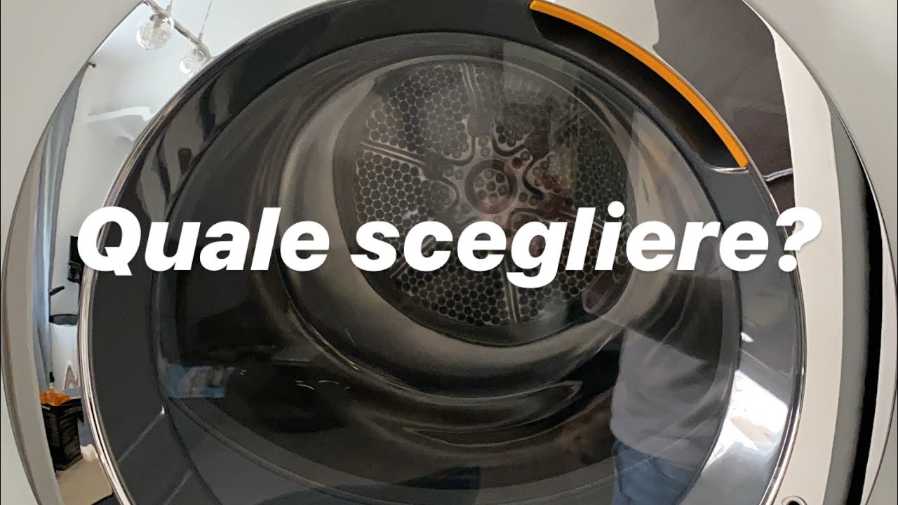 Asciugatrice! Quale scegliere??