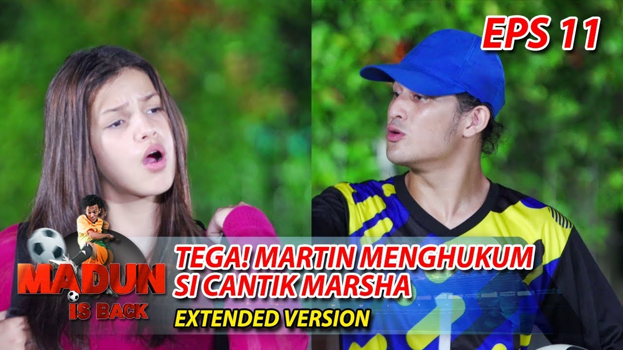 Tega! Martin Menghukum Si Cantik Marsha Part 1 - Madun Is Back Eps 11