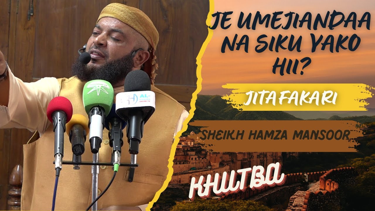 JE. UMEJIANDAA VIPI NA SIKU HII NZITO.? SHEYKH; HAMZA BIN MANSOOR