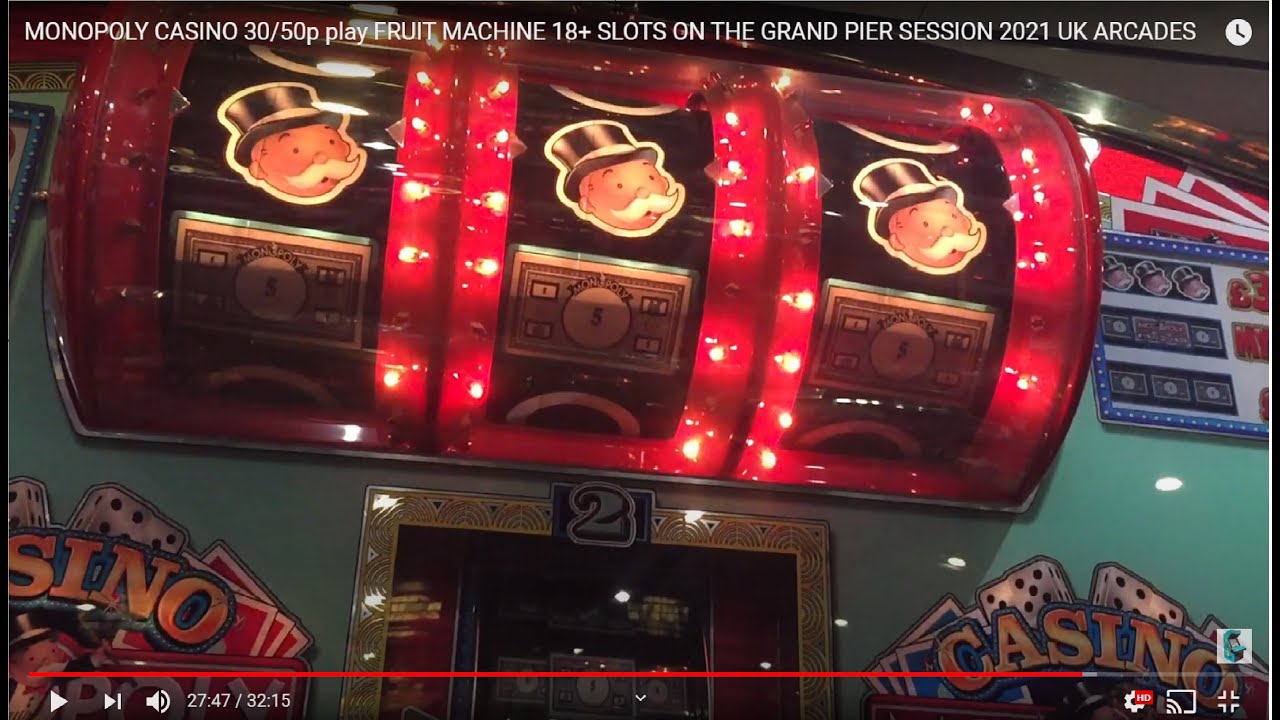 MONOPOLY CASINO 30/50p play FRUIT MACHINE 18+ SLOTS ON THE GRAND PIER SESSION 2021 UK ARCADES