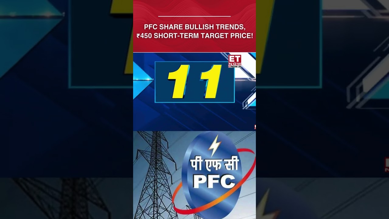 PFC Share: Buy, Sell Or Hold? ₹450 Share Price Target In Short-Term #etnow #pfcshare #shorts