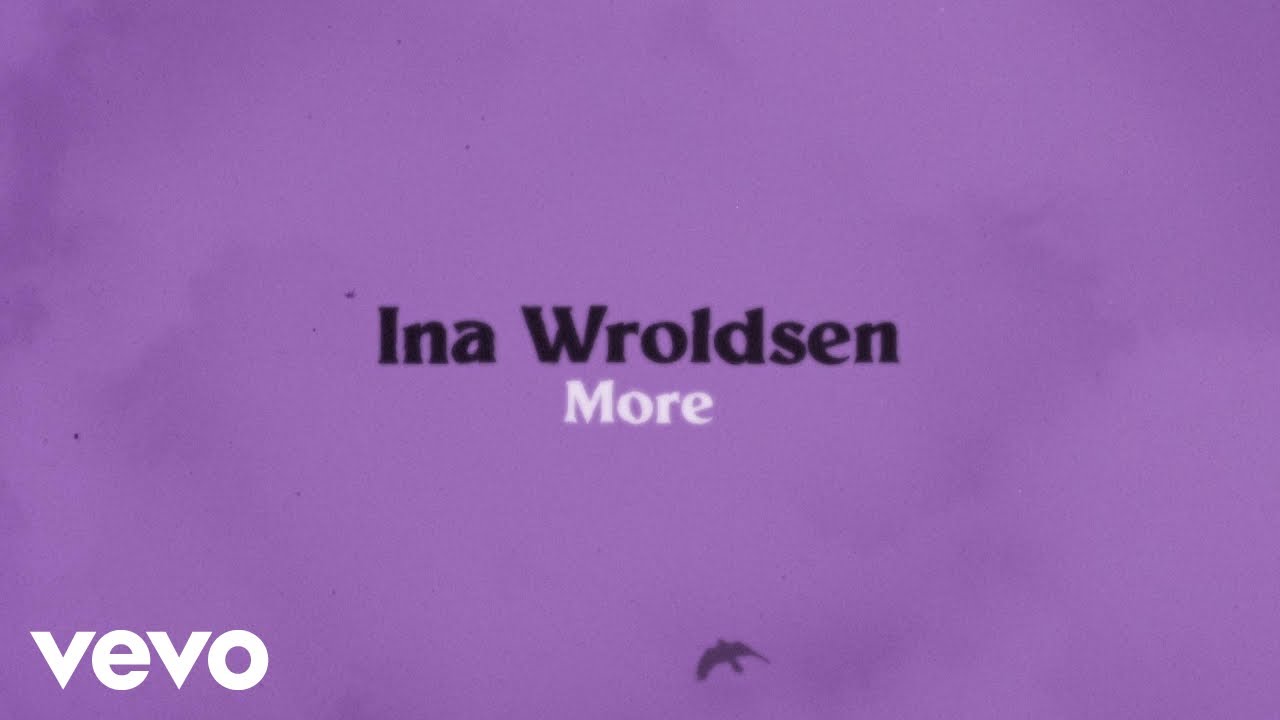 Ina Wroldsen - More (Lyric Video)