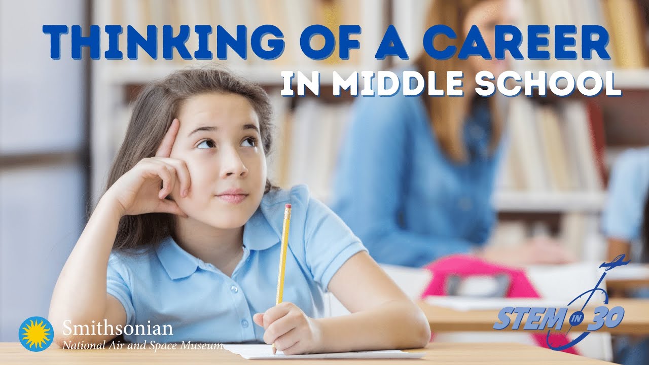 Thinking of a Career in Middle School