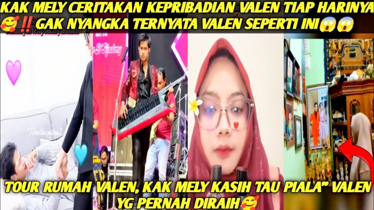 KAK MELY CERITAKAN KEPRIBADIAN VALEN SEBENARNYA 🥰,GAK NYANGKA TERNYATA VALEN SEPERTI INI😱😱