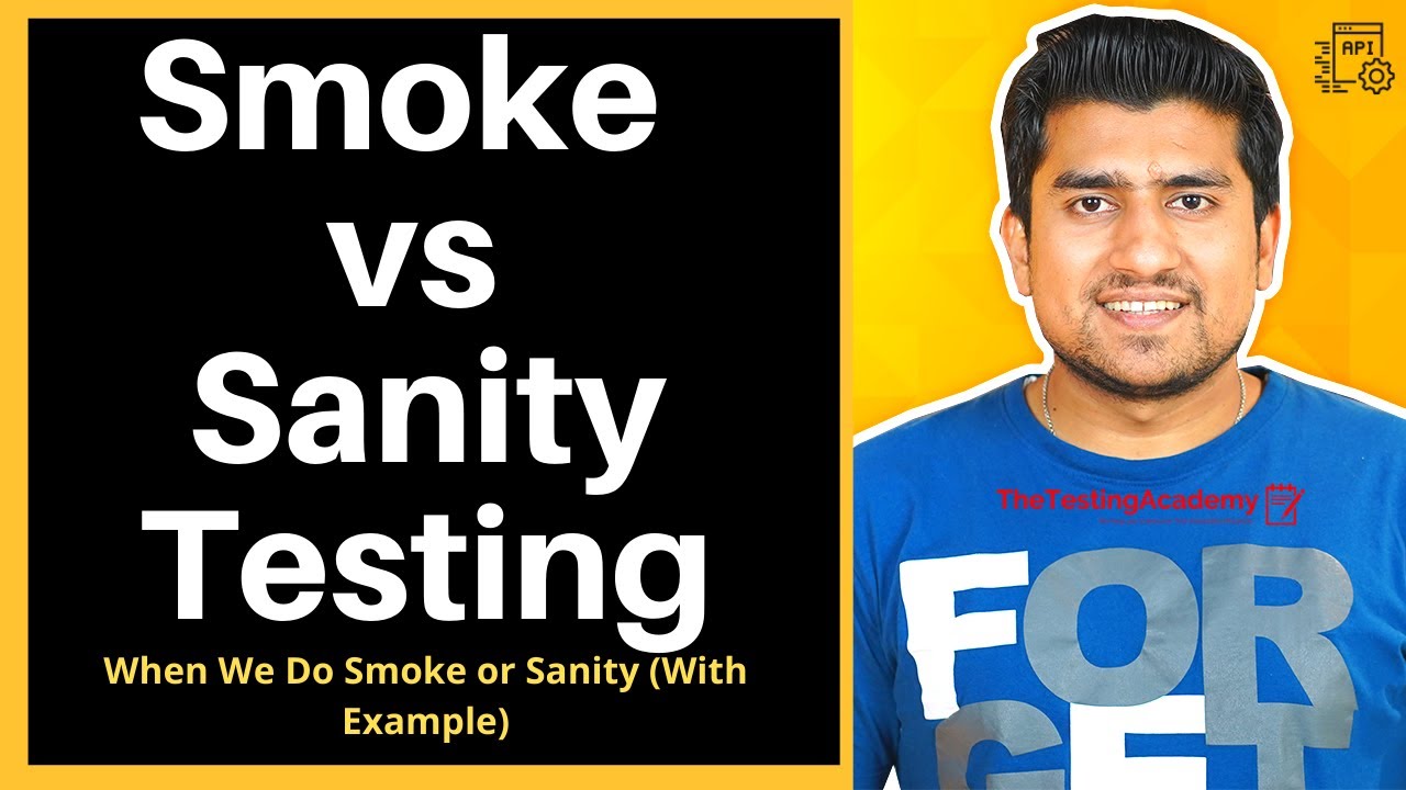 Smoke Testing Vs Sanity Testing :  Explained with Examples