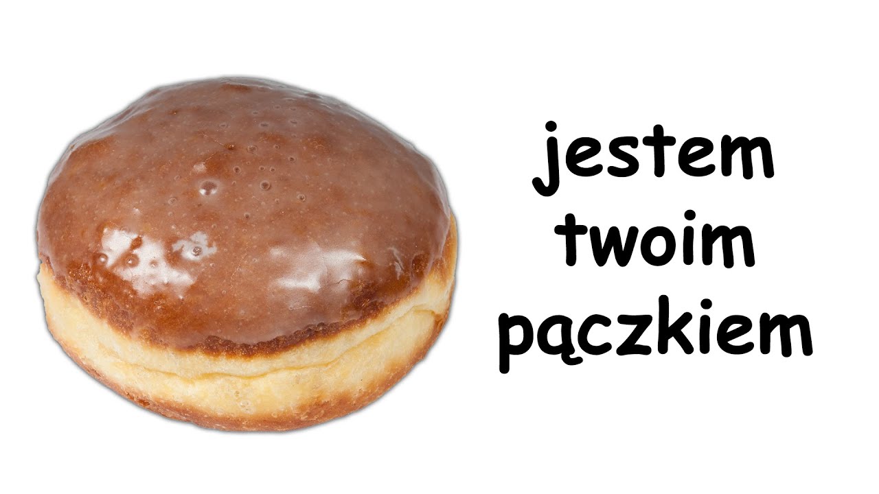 jestem twoim pączkiem