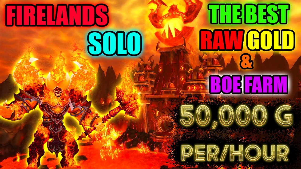 Firelands Solo Raw Gold / BOE farm +60mobs in two pull - 8 minutes (With explanation)