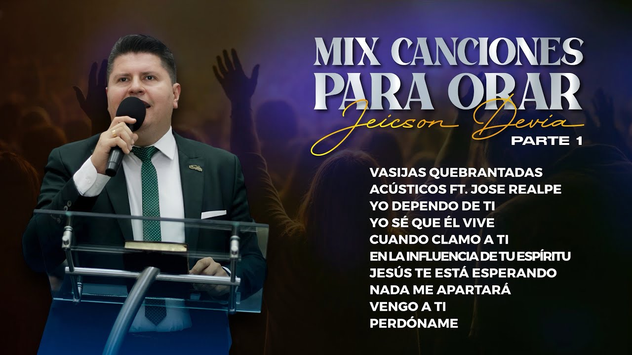 Jeicson Devia [ Mix Canciones Para Orar ] #1 