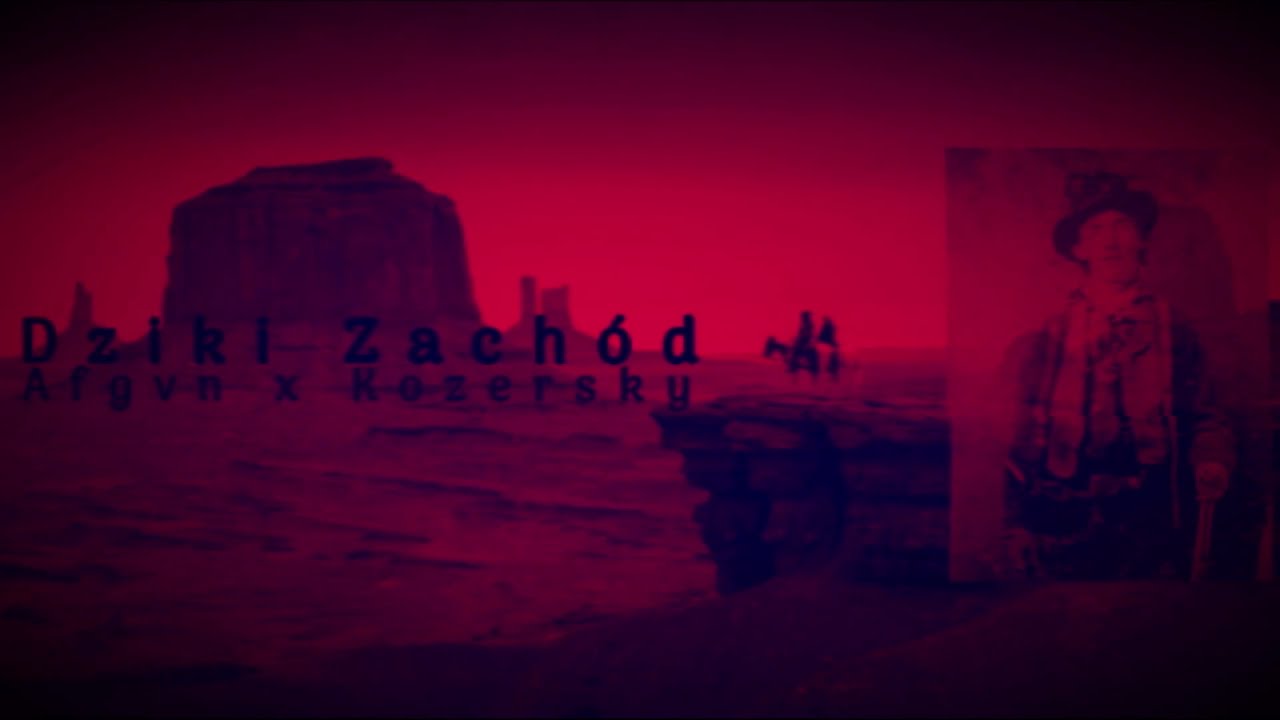 Afgvn x Kozersky - Dziki Zachód (prod. PREMISE)