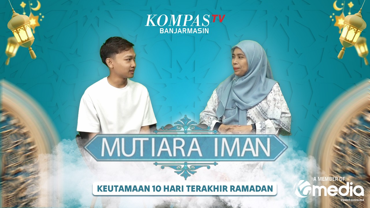 Keutamaan 10 Hari Terakhir Ramadan - Ustadzah Galuh Nashrulloh - MUTIARA IMAN