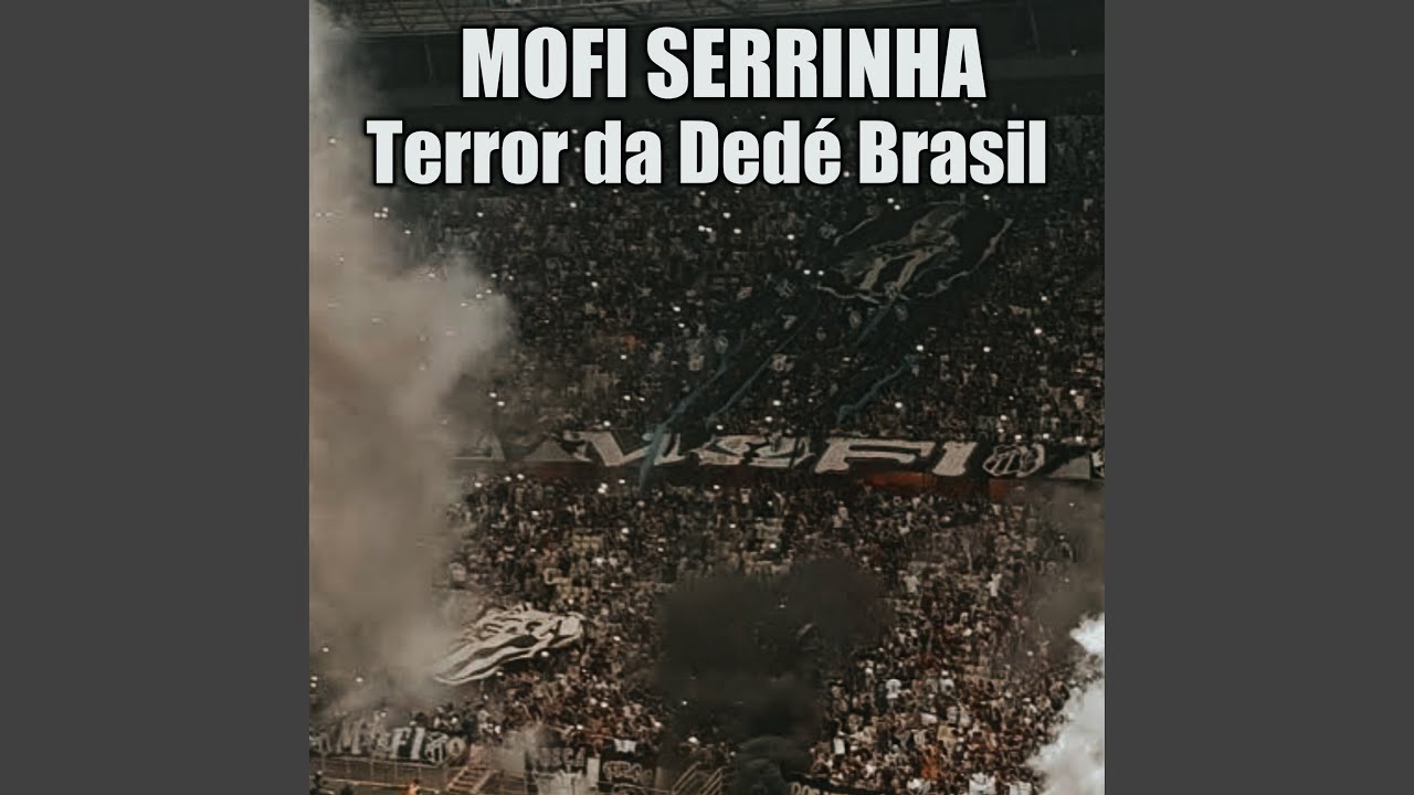 Mofi Serrinha Terror da Dedé Brasil
