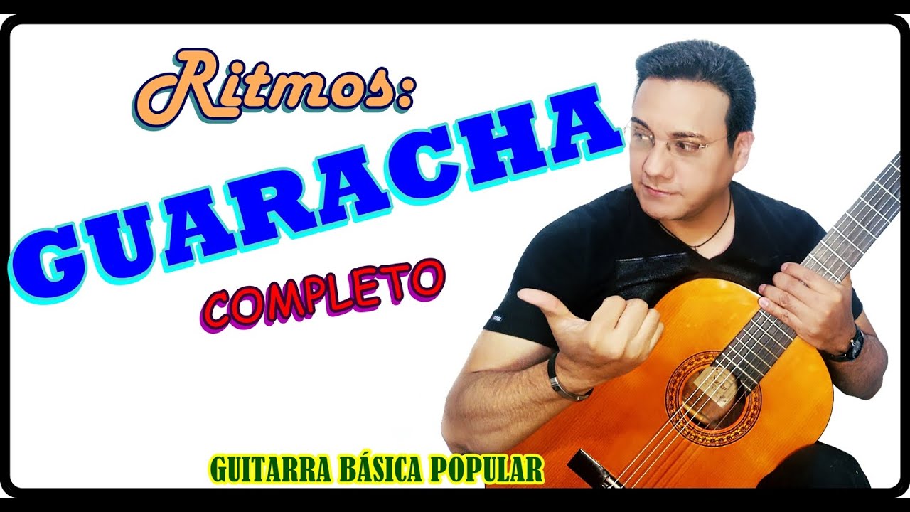 LECCIÓN 50.- RITMO GUARACHA más COMPLETO - Ritmos en guitarra