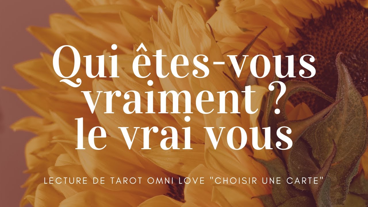 Qui vous êtes vraiment - le vrai vous