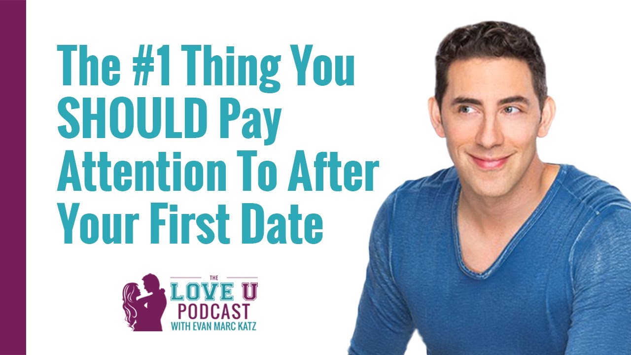 The #1 Thing To Pay Attention To After The First Date