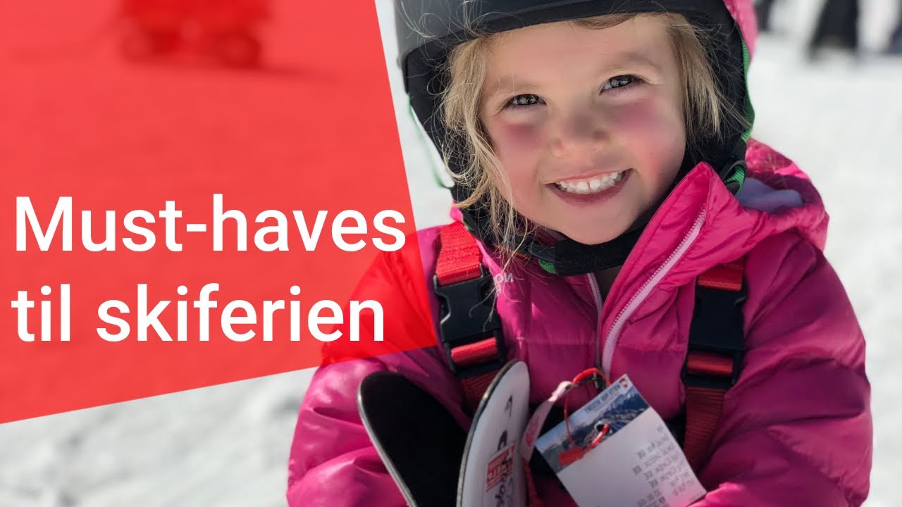 Must-haves til skiferien - Ting til under 300 kr. som du ikke kan undvære