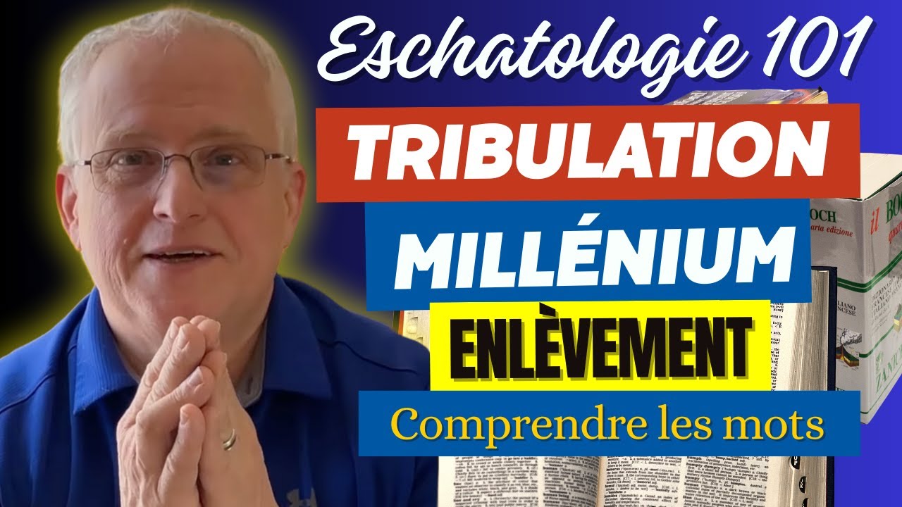 Eschatologie 101 : fin des temps, tribulation, millénium, enlèvement