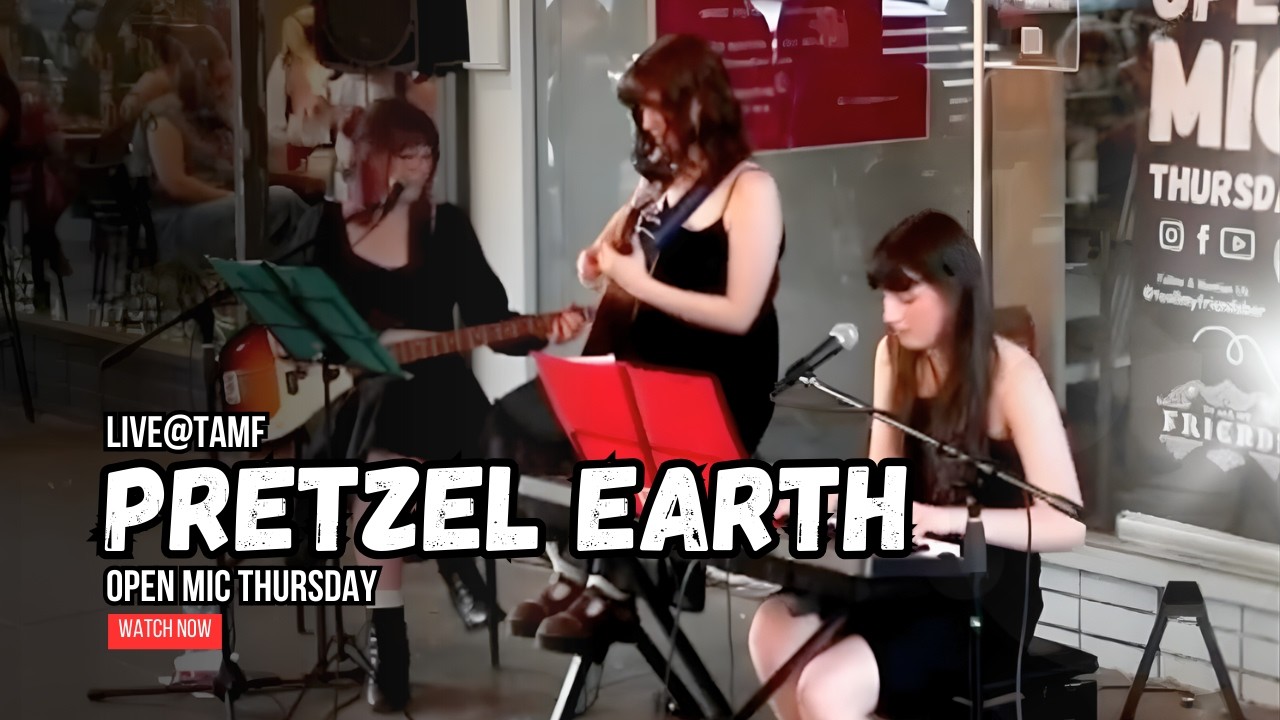 Pretzel Earth | LIVE@TAMF | Open Mic Thursday