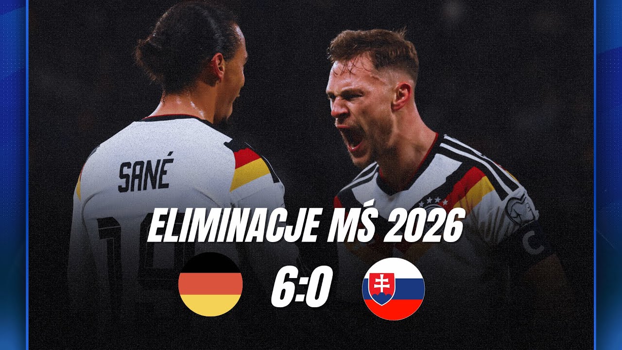 SKR&Oacute;T: NIEMCY - SŁOWACJA | ELIMINACJE MŚ 2026