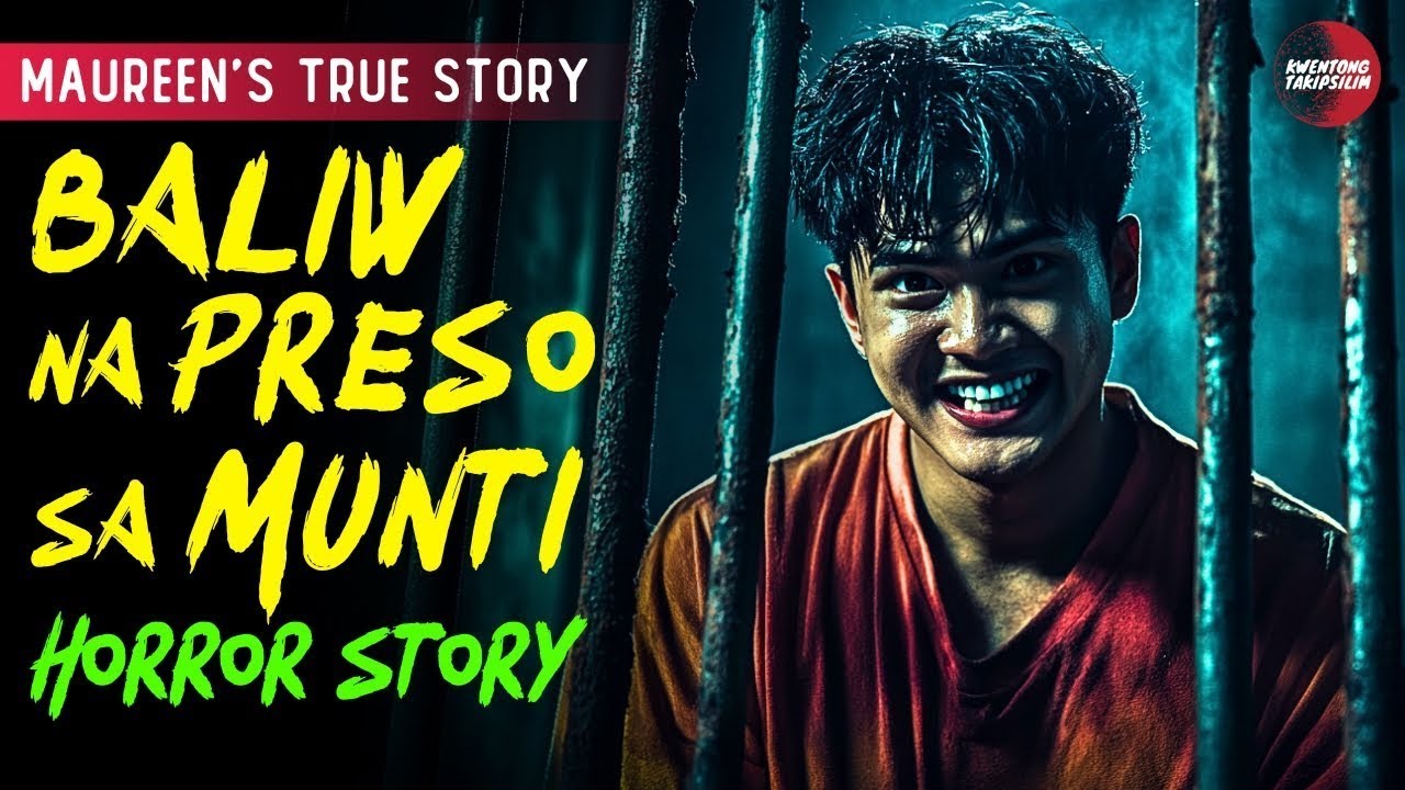 BALIW NA PRESO SA MUNTI _ HORROR STORY TAGALOG _ TRUE STORY.