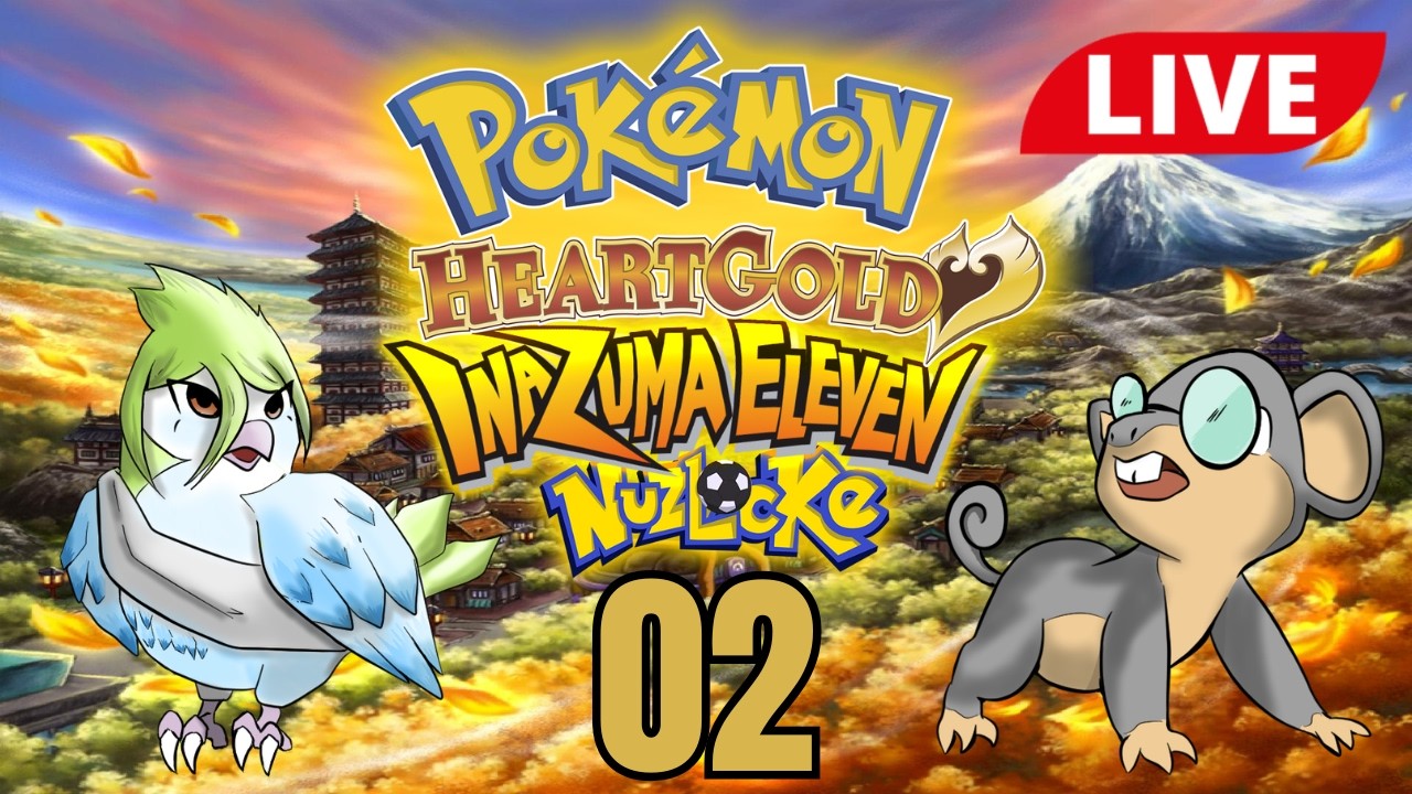 🔴Pokémon HeartGold X Inazuma Eleven- Hardcore Nuzlocke- 02