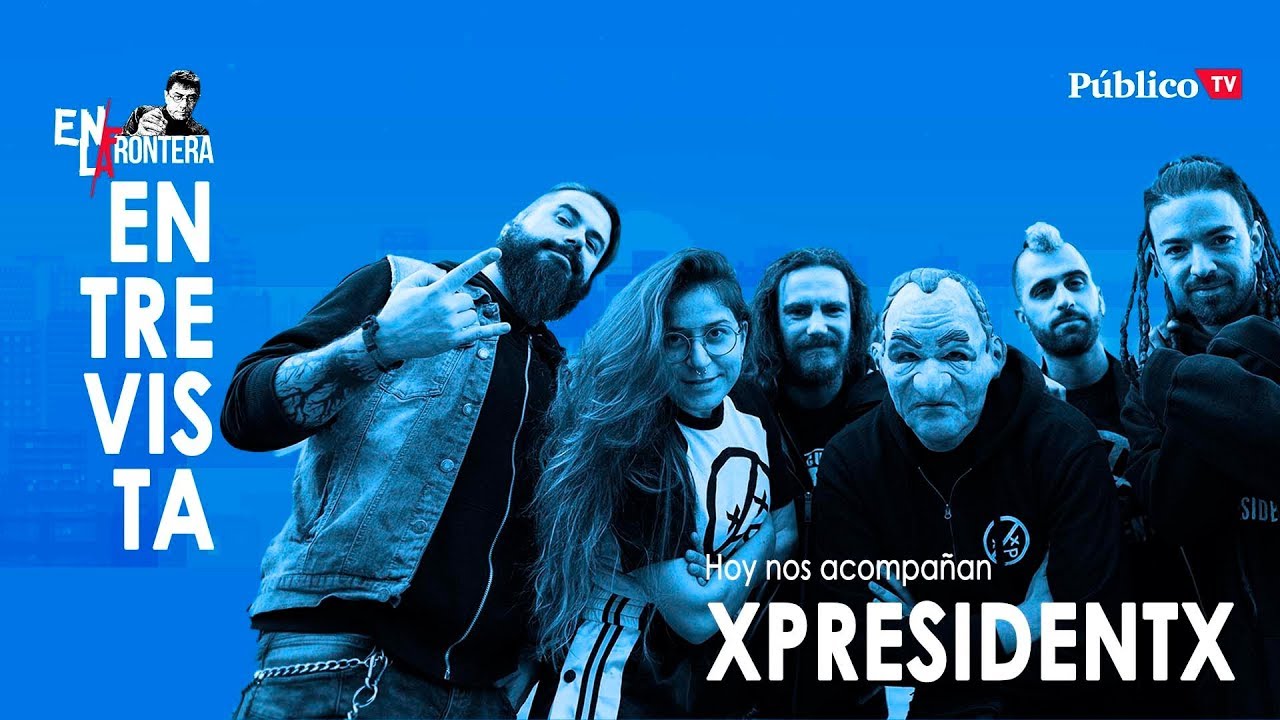 #EnLaFrontera313 - Entrevista a XpresidentX