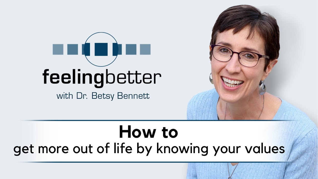 How to get more out of life by knowing your values