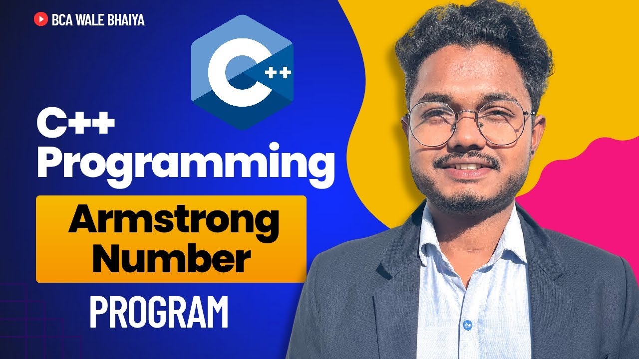 Armstrong Number Program in C++ || C++ Programming