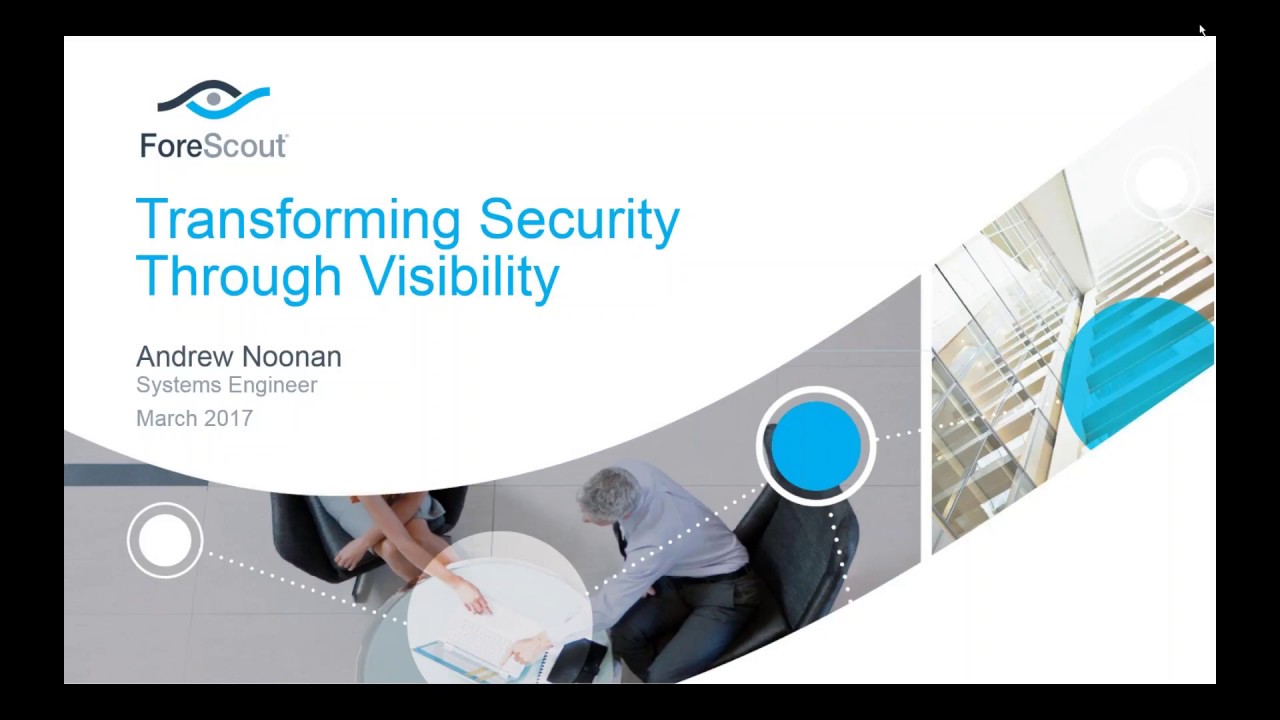 ForeScout Webinar - True Network Visibility
