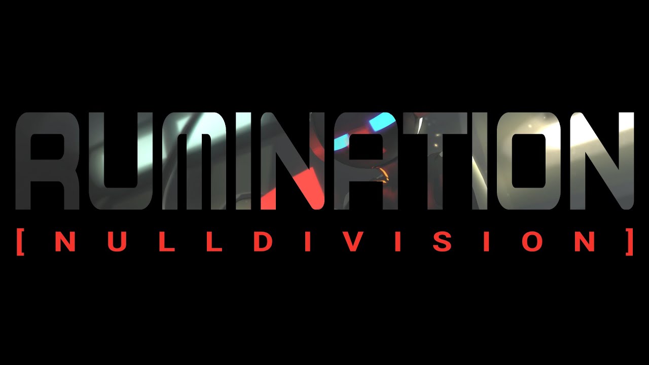Rumination - NULLDIVISION