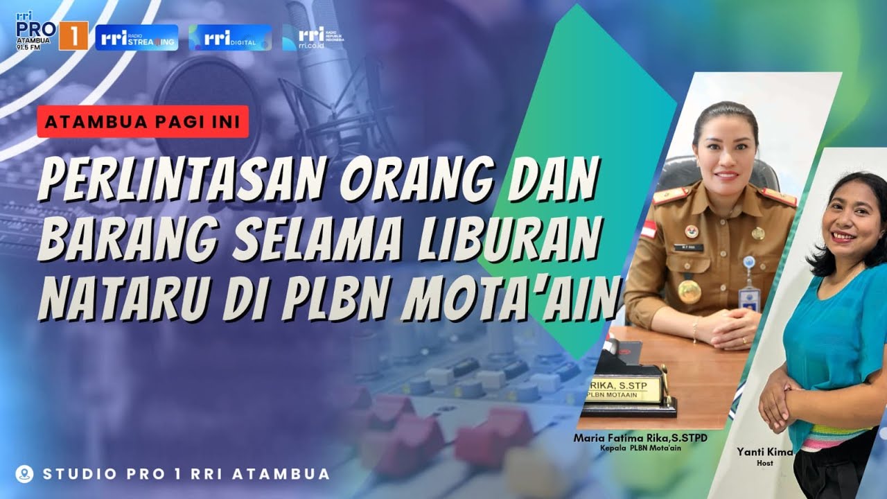 PELINTASAN ORANG DAN BARANG SELAMA LIBURAN NATARU DI PLBN MOTA