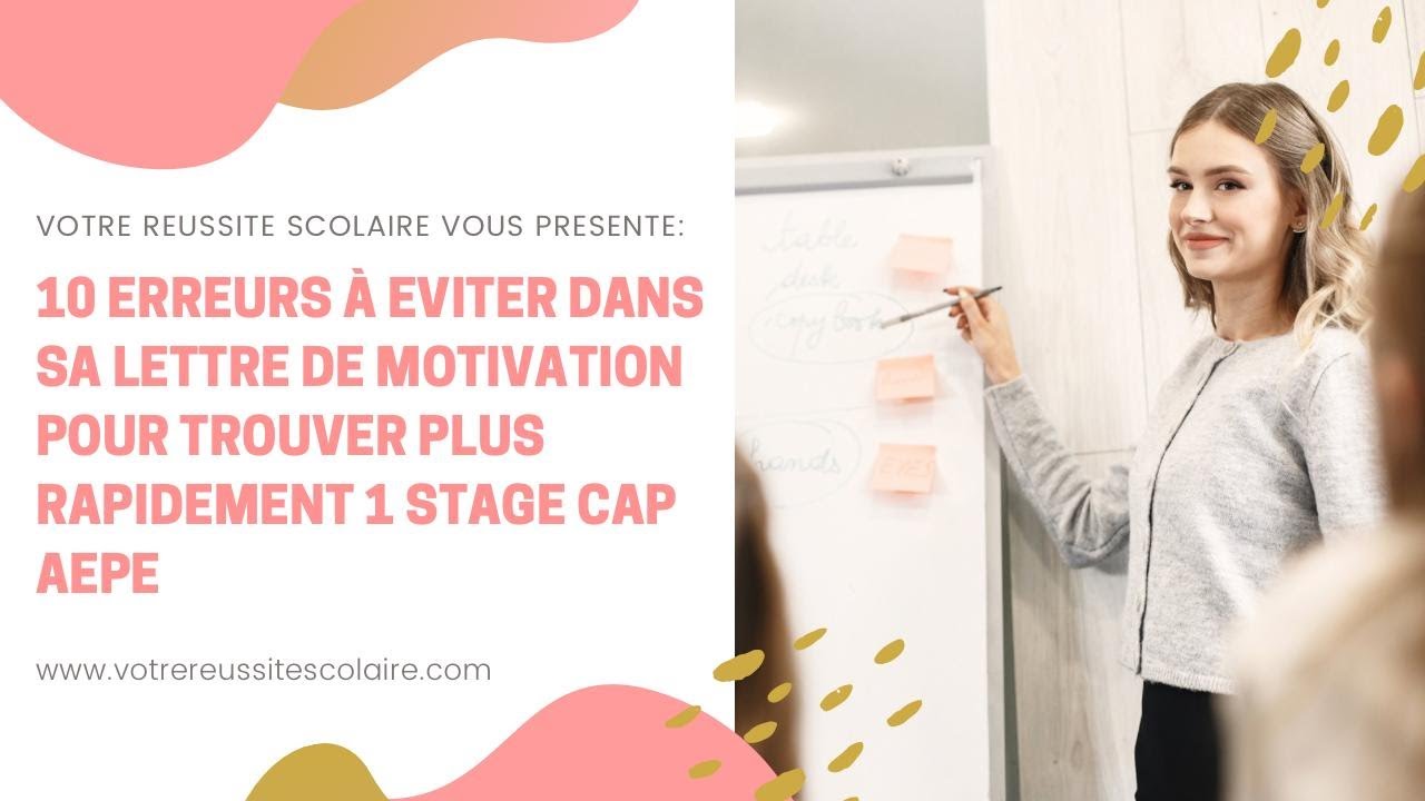 CAP AEPE 10 erreurs à éviter dans sa lettre de motivation pour trouver pour rapidement un Stage
