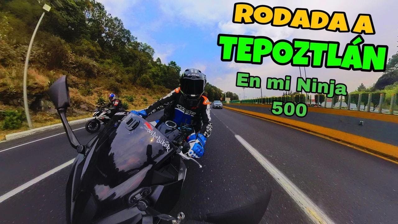 PRIMER RODADA CON MI NINJA 500 🥷🏽🔥| TEPOZTLÁN 💯| Quiro Biker Motovlog 🏁