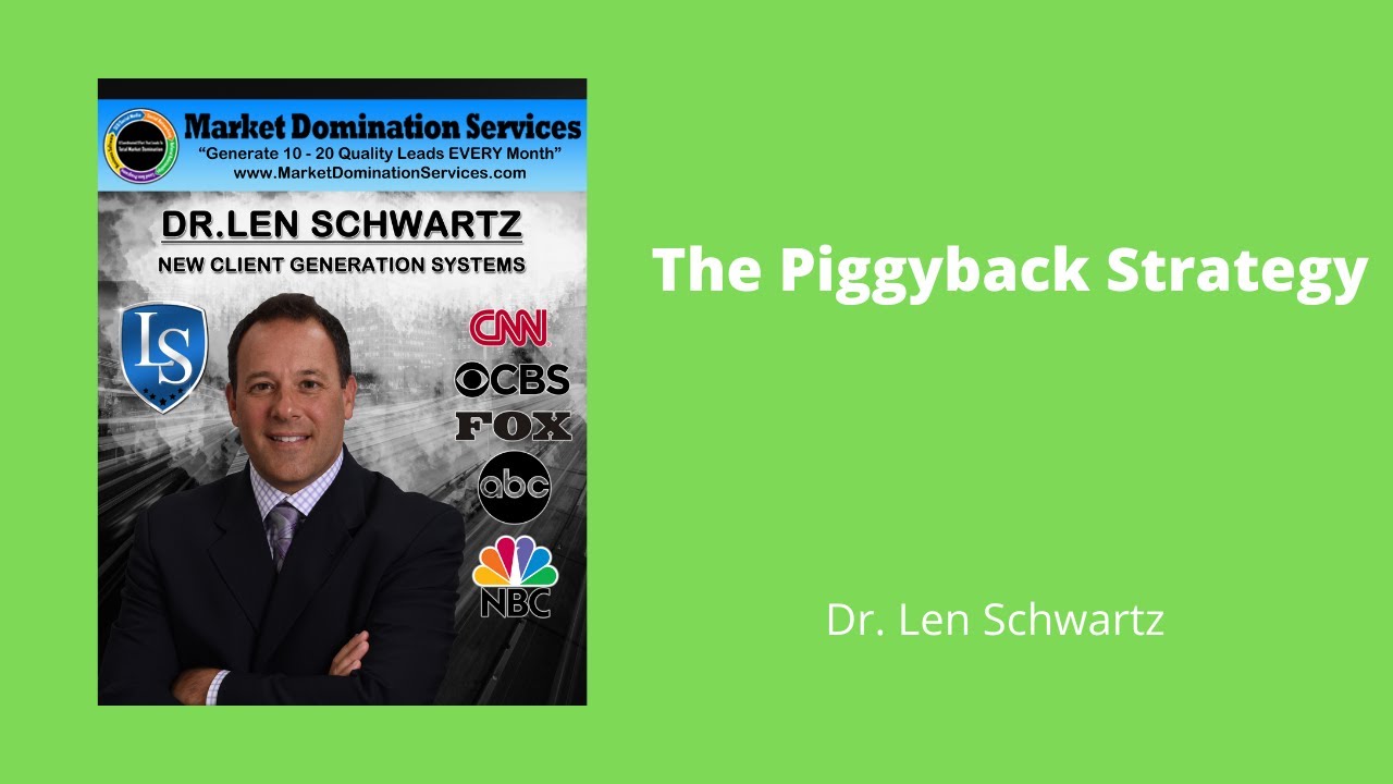 🆕dr. Len Schwartz-the Piggyback Strategy Dr Len Schwartz Must Watch!