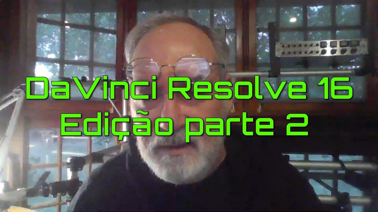 Tutorial Completo do DaVinci Resolve 16 em Português do Brasil -  Edição segunda parte