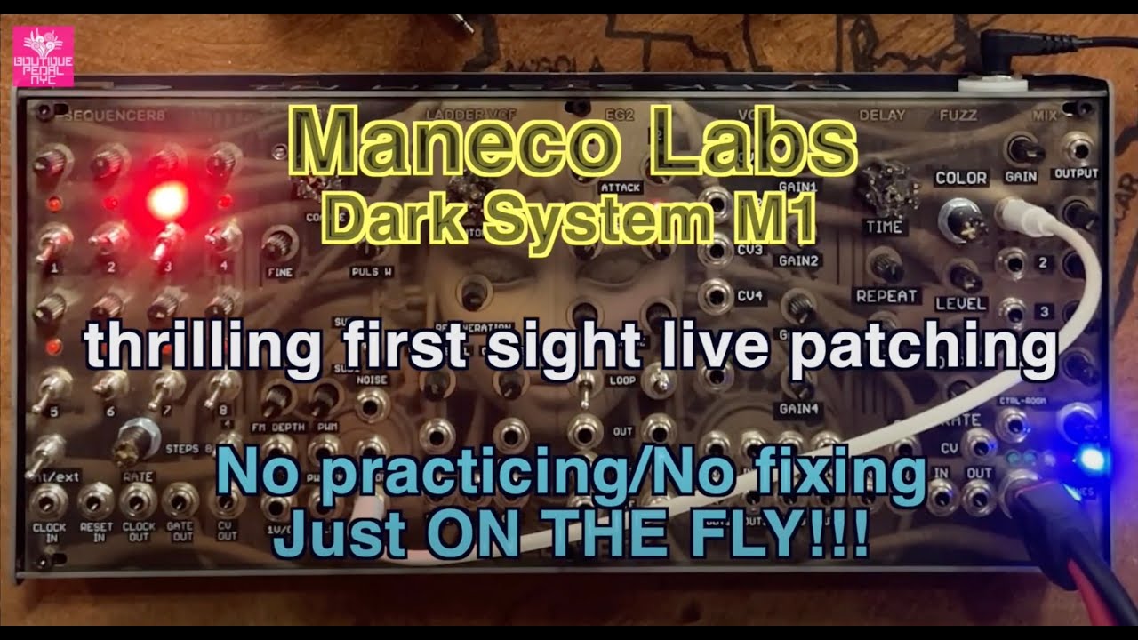 Maneco Labs Dark System M1 thrilling 1st sight live patching, ON THE FLY!!!