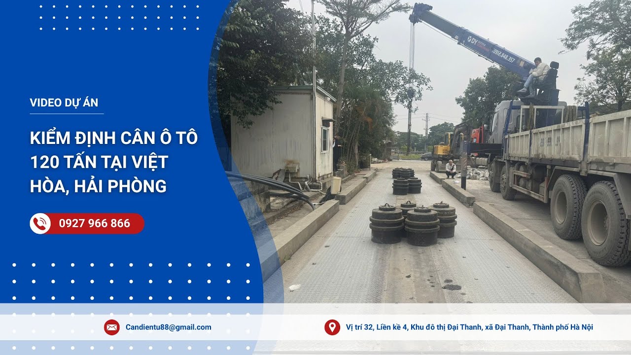 HOÀN THÀNH KIỂM ĐỊNH CÂN Ô TÔ 120 TẤN TẠI VIỆT HÒA - HẢI PHÒNG