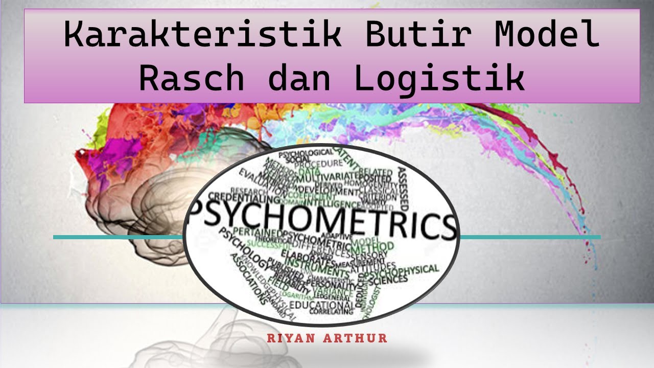 Karakteristik Butir Model Rasch dan Logistik Part 2