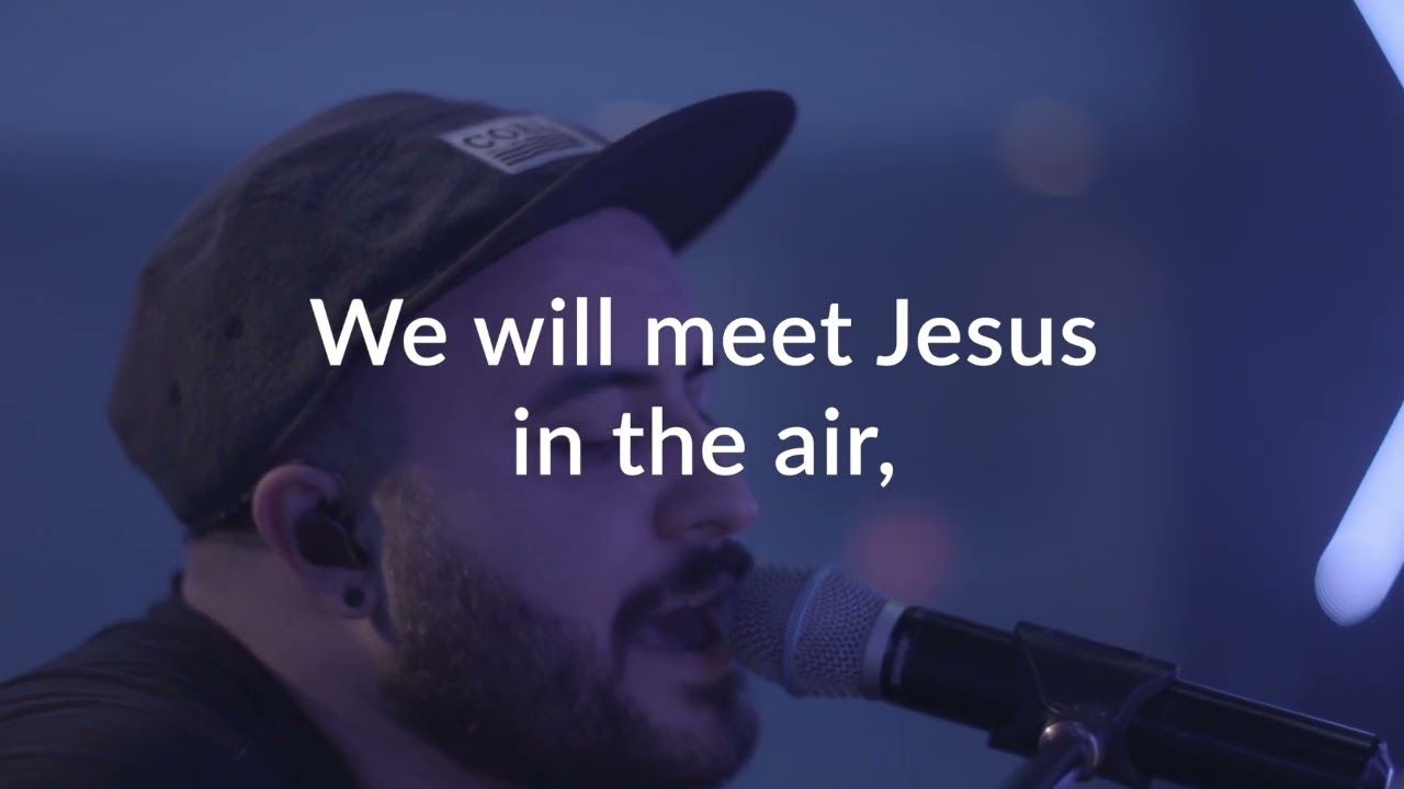 We Will Be WIth Jesus -